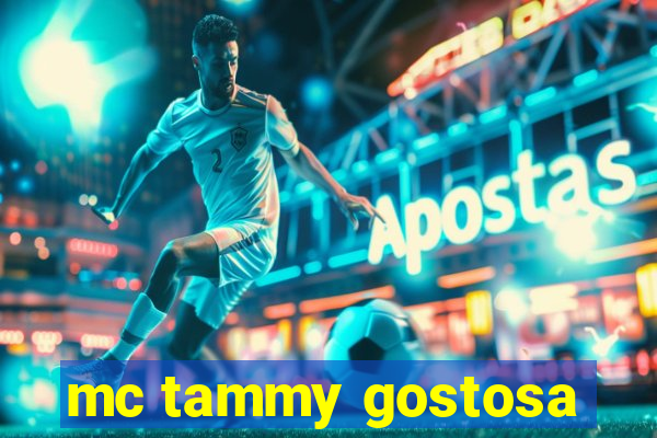 mc tammy gostosa